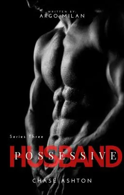 Cover of POSSESSIVE HUSBAND 3: Chase Ashton