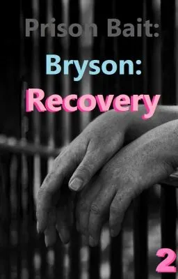 Cover of Prison Bait: Bryson: Recovery