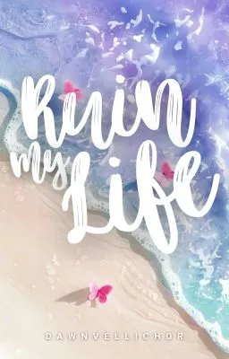 Cover of RUIN MY LIFE (Cntrl S Series #1) (Unedited)