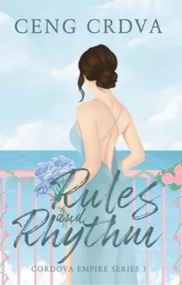 Cover of Rules and Rhythm (Cordova Empire Series 2)