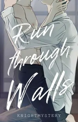 Cover of Run Through Walls(COMPLETED)