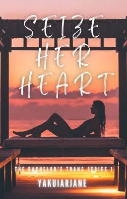 Cover of Seize Her Heart (The Bachelor's Trans Series 1)