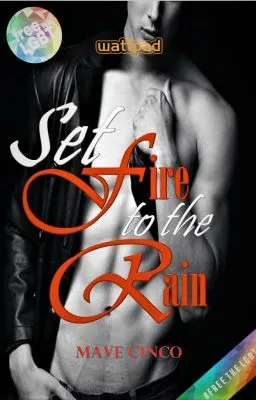 Cover of Set Fire to the Rain [Completed] [Rated SPG M2M/BxB]
