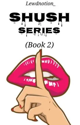 Cover of Shush Series (Book 2) 