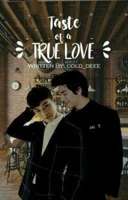 Cover of TASTE OF A TRUE LOVE (COMPLETED)
