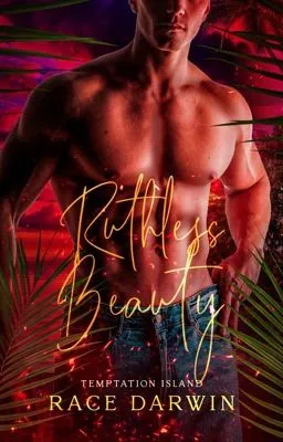 Cover of TEMPTATION ISLAND: Ruthless Beauty