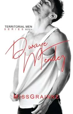 Cover of Territorial Men 4: Dwaye Mendez (Published under LIB Bare)