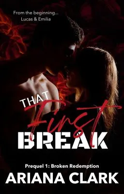 Cover of THAT FIRST BREAK (Broken Redemption Prequel 1)