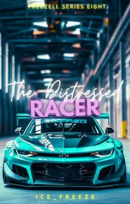 Cover of The Distressed Racer (Freezell #8) [Completed]