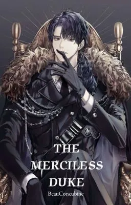 Cover of ✓ THE MERCILESS DUKE (THE BOOK 2 OF NEVER SAY GOODBYE) (COMPLETED)