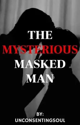 Cover of The Mysterious Masked Man ✔️