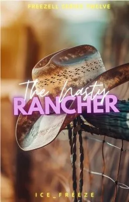 Cover of The Nasty Rancher (Freezell #12)