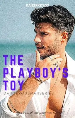 Cover of The Playboy's Toy (Dangerous Man Series)