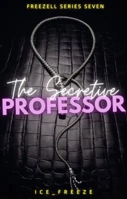 Cover of The Secretive Professor (Freezell #7) [Completed]