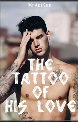 Cover of The Tattoo of His Love (BoyxBoy)(Completed!)
