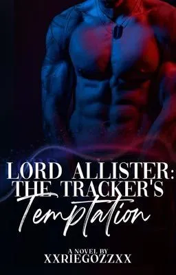 Cover of The Tracker's Temptation: Lord Allister (SOON)
