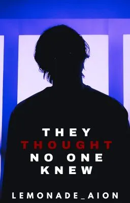 Cover of They Thought No One Knew (BxB) (Under Revision)