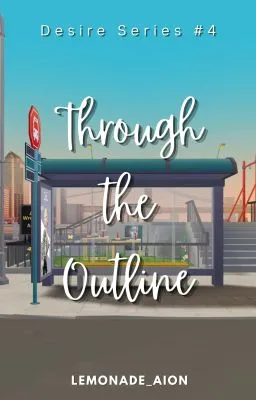 Cover of Through the Outline (Desire Series #4) (Soon)