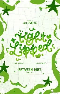 Cover of Tight Lipped (Between Hues Series #1)