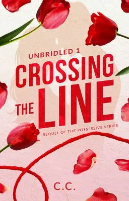 Cover of UNBRIDLED 1: Crossing the line