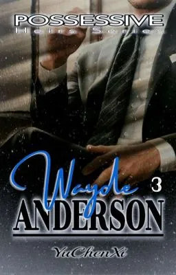 Cover of ✅Wayde Anderson - POSSESSIVE HEIRS 3 [BXB][MPreg]