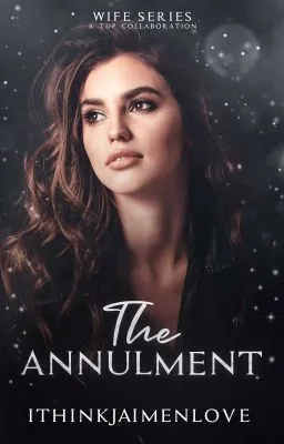 Cover of WIFE SERIES: The Annulment (Completed) [PUBLISHED]