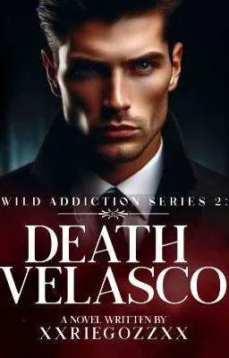 Cover of Wild Addiction Series 2: Death Velasco (SPG)