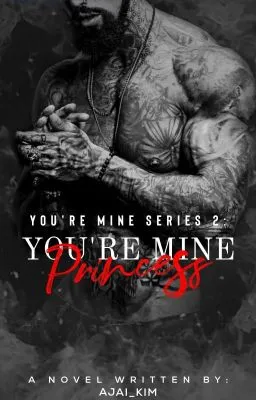 Cover of You're Mine, Princess
