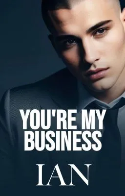 Cover of You're My Business [BXB] [MPREG] ✓